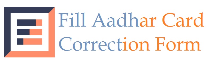 Process to Fill Aadhar Card Correction Form