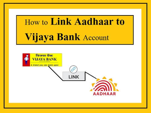 Link Aadhaar to Vijaya Bank Account