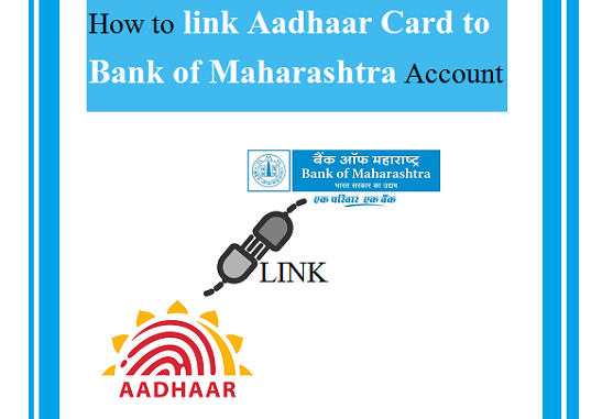 link Aadhar Card to Bank of Maharashtra Account