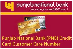 Punjab National Bank (PNB) Credit Card Customer Care Number Punjab National Bank (PNB) Credit Card Customer Care Number