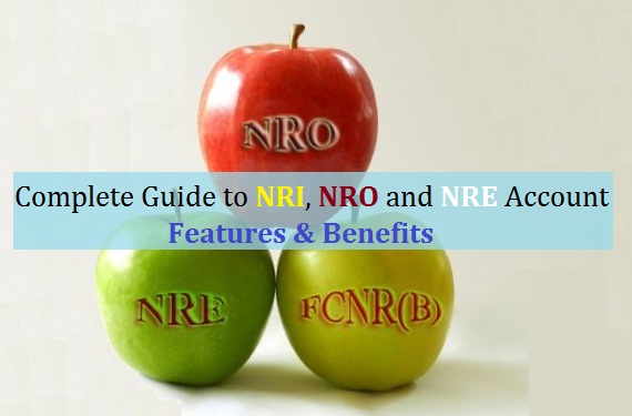 What is NRI, NRO and NRE Account Features Benefits